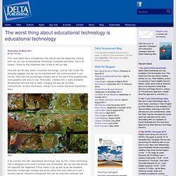 The worst thing about educational technology is educational technology