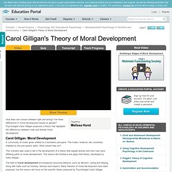 Carol Gilligan's Theory of Moral Development - Free Educational Psychology Video