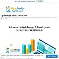 Animation in Web Design & Development for Best User Engagement – GyanDevign Tech Services LLP