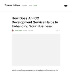 How Does An ICO Development Service Helps In Enhancing Your Business
