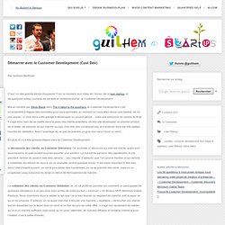 Démarrer avec le Customer Development (Cust Dev)