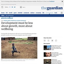 Development must be less about growth, more about wellbeing