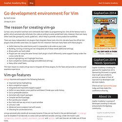 Go development environment for Vim - The Gopher Academy Blog
