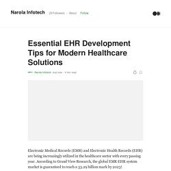 Essential EHR Development Tips for Modern Healthcare Solutions