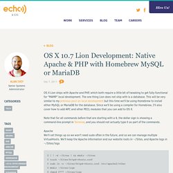 OS X 10.7 Lion Development: Native Apache & PHP with Homebrew MySQL or MariaDB