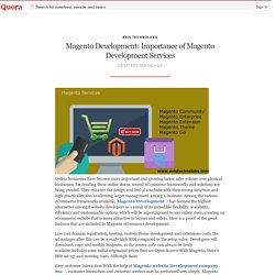 Magento Development: Importance of Magento Deve... - Axis Technolabs - Quora