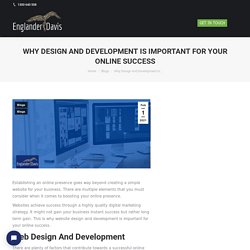 Why Design And Development Is Important For Your Online Success - Englander Davis