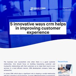 CRM Development Company - 5 Innovative Ways CRM Helps In Improving