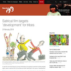 Satirical film targets 'development' for tribes