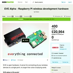 EVE Alpha - Raspberry Pi wireless development hardware by Ciseco