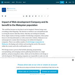 Impact of Web development Company and its benefit to the Malaysian population : ext_5710066 — LiveJournal