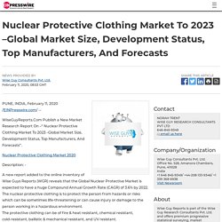 Nuclear Protective Clothing Market To 2023 –Global Market Size, Development Status, Top Manufacturers, And Forecasts