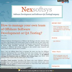 How to manage your own team of Offshore Software Development or QA Testing?