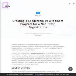 Creating a Leadership Development Program for a Non-Profit Organization