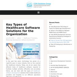 Key types of healthcare software development solutions for organization