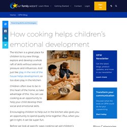 How cooking helps children’s emotional development