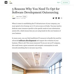 5 Reasons Why You Need To Opt for Software Development Outsourcing