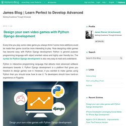 Design your own video games with Python Django development - James Blog