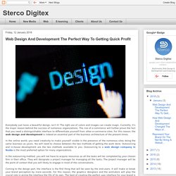 Sterco Digitex: Web Design And Development The Perfect Way To Getting Quick Profit