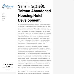 Sanzhi (ä¸‰èŠ), Taiwan Abandoned Housing/Hotel Development