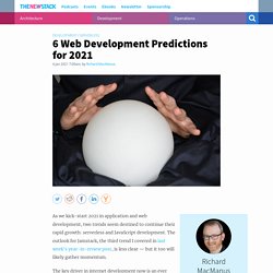 6 Web Development Predictions for 2021 – The New Stack