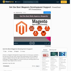 Get the Best Magento Development Support PowerPoint Presentation - ID:9863730