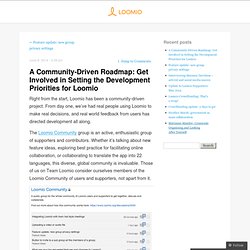 A Community-Driven Roadmap: Get Involved in Setting the Development Priorities for Loomio