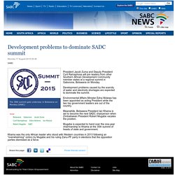 SABC News - Development problems to dominate SADC summit:Monday 17 August 2015