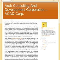 Arab Consulting And Development Corporation – ACAD Corp.: Professional Finance Courses in Egypt from Top Training Institute