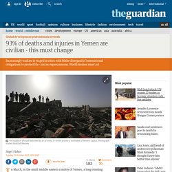 ​93% of deaths and injuries in Yemen are civilian - this must change