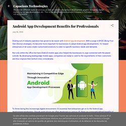 Android App Development Benefits for Professionals