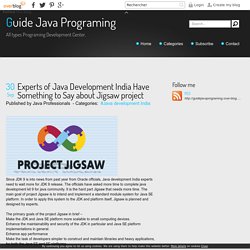 Experts of Java Development India Have Something to Say about Jigsaw project - Guide Java Programing