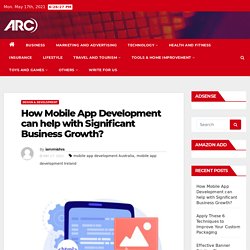 How Mobile App Development can help with Significant Business Growth?
