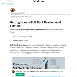 Getting to know Full Stack Development Services – Siliconinfo Valley