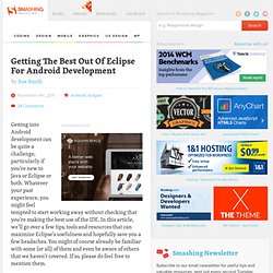 Getting The Best Out Of Eclipse For Android Development - Smashing Coding