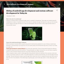Hiring of android app development and custom software development in Malaysia