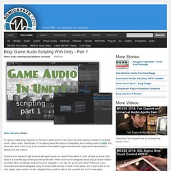 Blog: Game Audio Scripting With Unity - Part 1, Game audio development platform revealed