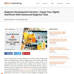 Equip Your Digital Storefront With Advanced Magento Tools