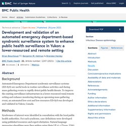 BMC PUBLIC HEALTH 29/06/21 Development and validation of an automated emergency department-based syndromic surveillance system to enhance public health surveillance in Yukon: a lower-resourced and remote setting