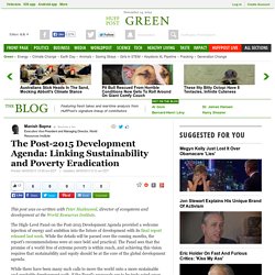 The Post-2015 Development Agenda: Linking Sustainability and Poverty Eradicat...