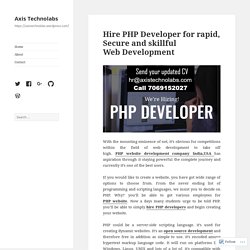 Hire PHP Developer for rapid, Secure and skillful Web Development – Axis Technolabs