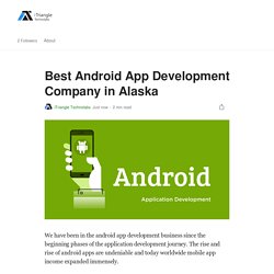 Best Android App Development Company in Alaska