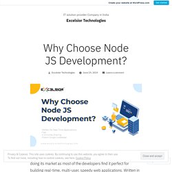 Why Choose Node JS Development? – Excelsior Technologies