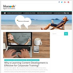 Why e-Learning Content Development is Effective for Corporate Training?