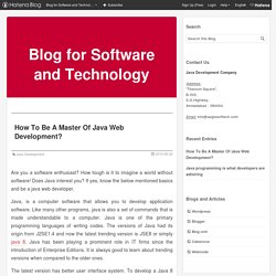 How To Be A Master Of Java Web Development? - Blog for Software and Technology