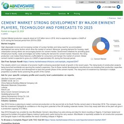 Cement Market Strong Development by Major Eminent Players, Technology and Forecasts to 2025