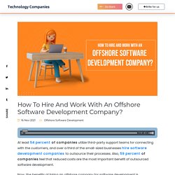 How to Hire and Work with an Offshore Software Development Company?