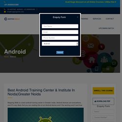 Best Android Development Training Institute In Greater Noida