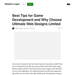 Best Tips for Game Development and Why Choose Ultimate Web Designs Limited