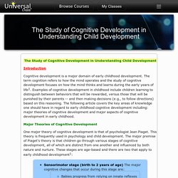 The Study of Cognitive Development in Understanding Child Development